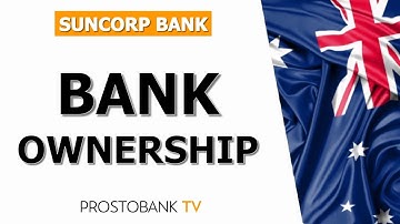 How to Understand Who Really Owns Suncorp Bank