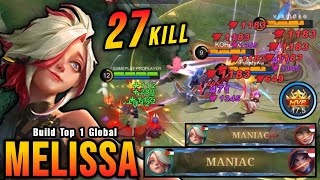 27 Kills   2x MANIAC!! Melissa Critical Damage (ONE SHOT DELETE) - Build Top 1 Global Melissa ~ MLBB