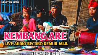 LIVE RECORD_KEMBANG ARE_KEMUR JALIL 2026 TERBARU #mk_musik_audio