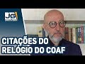 Josias de Souza/As citações do relógio do COAF que envolvem família Bols...