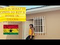 How To Buy a House In Ghana  | Settling in Ghana 2020