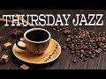 Thursday Bossa Nova JAZZ Playlist - Relaxing JAZZ Music For Wonderful Day