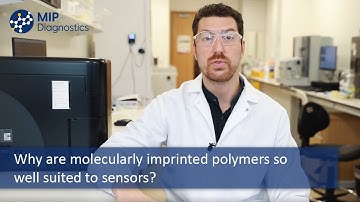 Why are Molecularly Imprinted Polymers so well suited to sensors? The MIP Discovery Series ep03