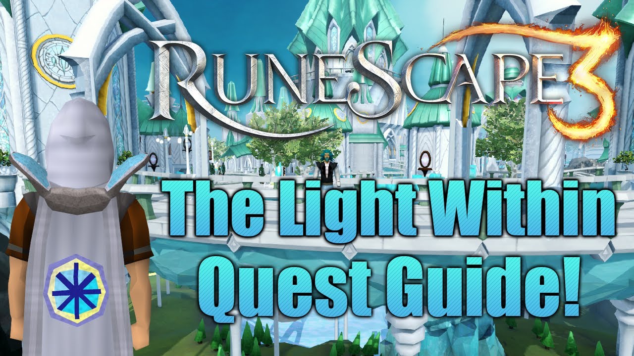 Runescape 3: The Light Within Quest Guide! YouTube