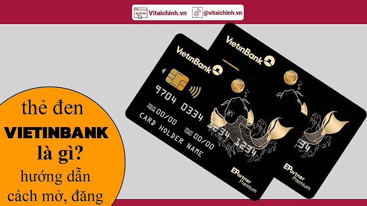 Hướng dẫn sử dụng thẻ visa platinum vietinbank năm 2024