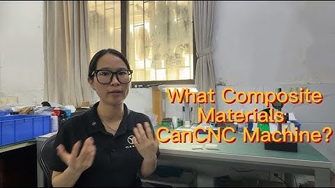 What Composite Materials Can CNC Machine？？？
