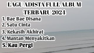 LAGU ADISTA FULL ALBUM TERBARU 2024 #danichannel631 #viraltiktok #adista