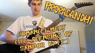 [GG Guitar Cover] PROPAGANDHI - Human(e) Meat (The Flensing of Sandor Katz)