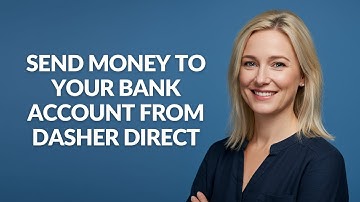 SEND MONEY TO YOUR BANK ACCOUNT FROM DASHER DIRECT - Julia