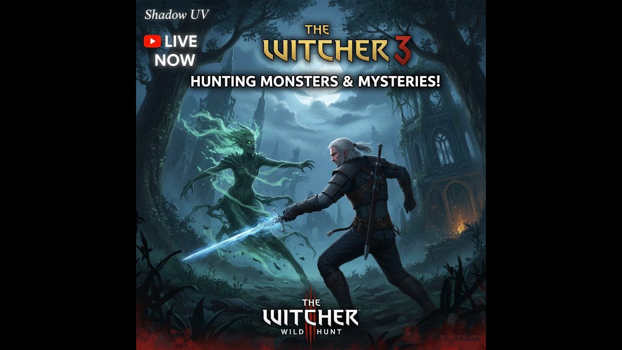THE MONSTER HUNTER! 🐺 The Witcher 3 Wild Hunt LIVE (Shadow UV)