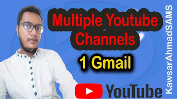 How To Create Multiple YouTube Channels Under One Gmail Account