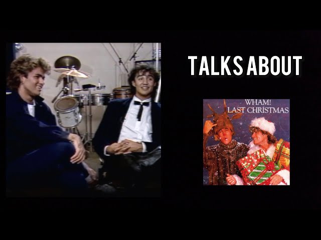 Wham! Talks About The Last Christmas Music Video