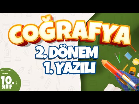 10. Sınıf 2. Dönem 1. Yazılı Hazırlık | Coğrafya