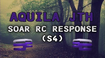 Aquila JTH I SoaR RC Response (S4)(Early) #SoaRRC #SWU4 @SoaR Kiwiz
