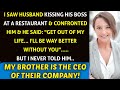 My husband kissing his boss at a restaurant confronted him only to hear get out of my life