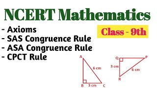 Axioms ll SAS Congruence Rule ll ASA Congruence Rule ll CPCT Rule ll Class - 9th NCERT Mathematics