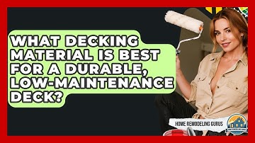 What Decking Material Is Best For A Durable, Low-maintenance Deck? - Home Remodeling Gurus