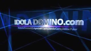 Idola Domino:Makelar DominoQQ,Agen Capsa susun,Online Poker(IdolaDomino adalah Makelar DominoQQ,Agen Judi Capsa Susun,Banddar Ceme,Pusat Online Poker Yang Terkenal PelayanannyaTerbaik danTerpercaya ..., 2016-03-08T13:52:04.000Z)