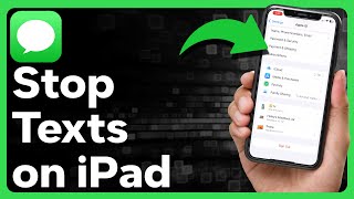 How To Stop Text Messages On iPad