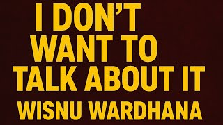 I Don’t Want to Talk About It – Emotional Cover (Must Listen) by Wisnu Wardhana