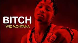 WIZ MONTANA - BITCH Son (Officiel 2∅21)