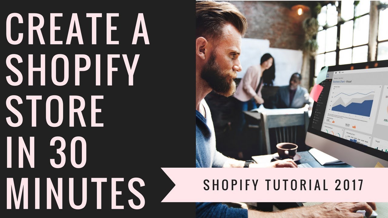 How To Create an E-commerce Store in Under 30 Minutes | Shopify ...