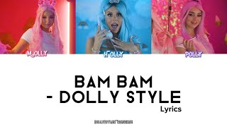 Video thumbnail of "Bam Bam - Dolly Style | Color Coded Lyrics by DollyStyleXSunShine"