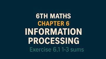 6th Maths-TN State Board Chapter 6- Information Processing Exercise 6.1 1,2,3 sums