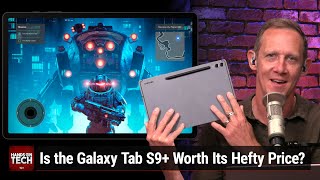 Samsung Galaxy Tab S9+ Review  A Premium Android Tablet Worth the Price?