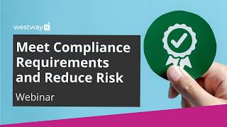 Practical Steps to Meet Compliance Requirements and Reduce Risk