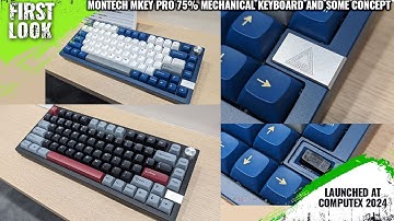 MONTECH MKey PRO 75% Mechanical Keyboard And Some Concepts Launched At Computex 2024