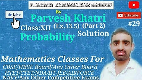 Class 12th Maths NCERT Ex 13.5 (Part 2) Solutions Ch 13 Probability