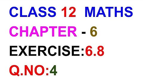 Exercise:6.8||Q.NO:4||TN CLASS 12 MATHS