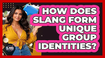 How Does Slang Form Unique Group Identities? - SlangXplained