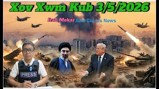 Live 3/5/2026 Xov Kub Tshaj Cuba, VN Mag Trump Xyuas Nrog Eu, Iran Txom Nyem, Ukraina, Russia, Thaib