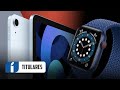 Impresiones Apple Watch 6, iPad Air y Apple Event Septiembre 2020