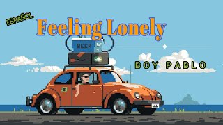 Feeling Lonely - Boy Pablo (Subtitulada español)