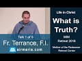 What is Truth? - Fr. Terrrance - CONF 429