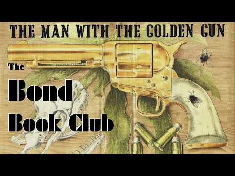 The Man with the Golden Gun | Bond Book Club