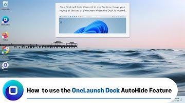 How to use the OneLaunch Dock AutoHide Feature? (2022 Edition)