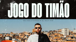 MC Hollywood - Jogo do Timão (DJ Guh Mix)