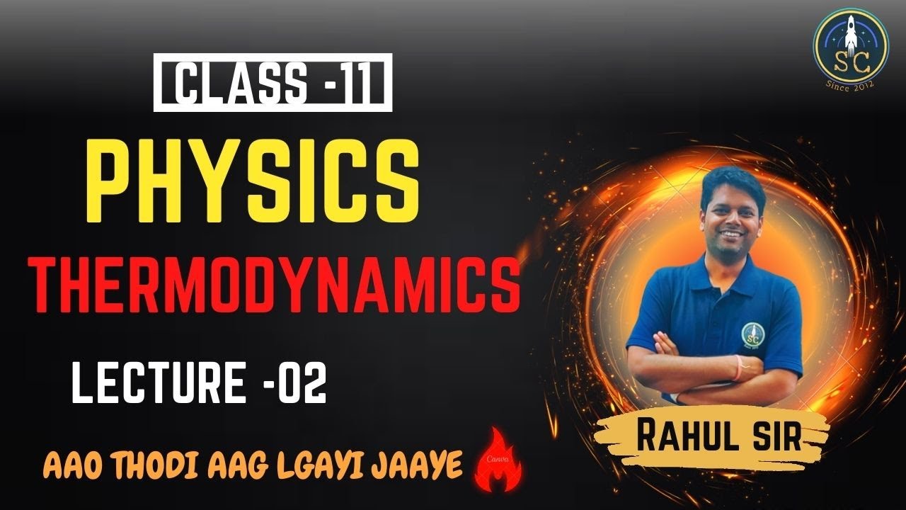 Thermodynamics Physics | class 11 | Lecture - 02 | #thermodynamics #physicsclass11th