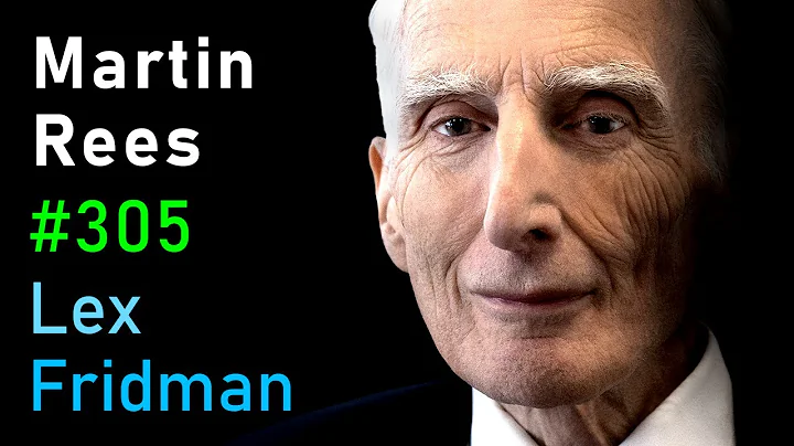 Martin Rees: Black Holes, Alien Life, Dark Matter,...