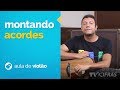 Vídeo COMO FORMAR E SIMPLIFICAR OS ACORDES
