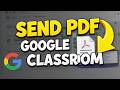 How to Send Pdf in Google Classroom