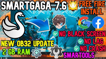 🚀SmartGaGa 7.6 Free Fire New Update⚙ | 🎯Auto Crash Fixed👽Black Fix l ⚡Low End PC💻Emulator Free Fire
