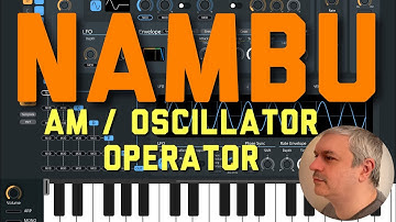 IceWorks Nambu AUv3 Plugin Synth - Tutorial 6: AM / Oscillator for AM Synthesis