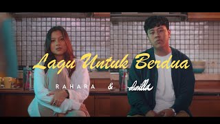Rahara with Danilla - Lagu Untuk Berdua (Official Music Video)