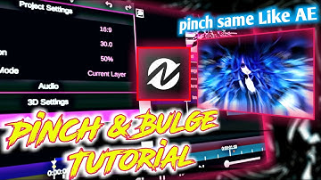 SMOOTH PINCH & BULGE LIKE AE - NODE VIDEO AMV TUTORIAL | HOW TO USE PINCH&BULGE NODE VIDEO