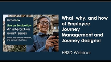 What, why, and how of Employee Journey Management and Journey designer